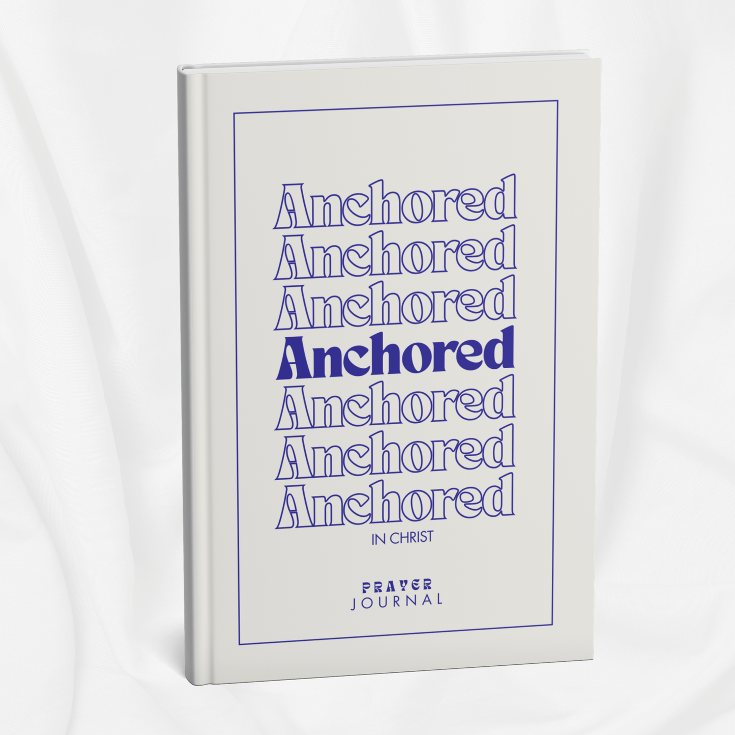 Anchored in Christ Prayer Journal Template + Free Video Course (SET 1)