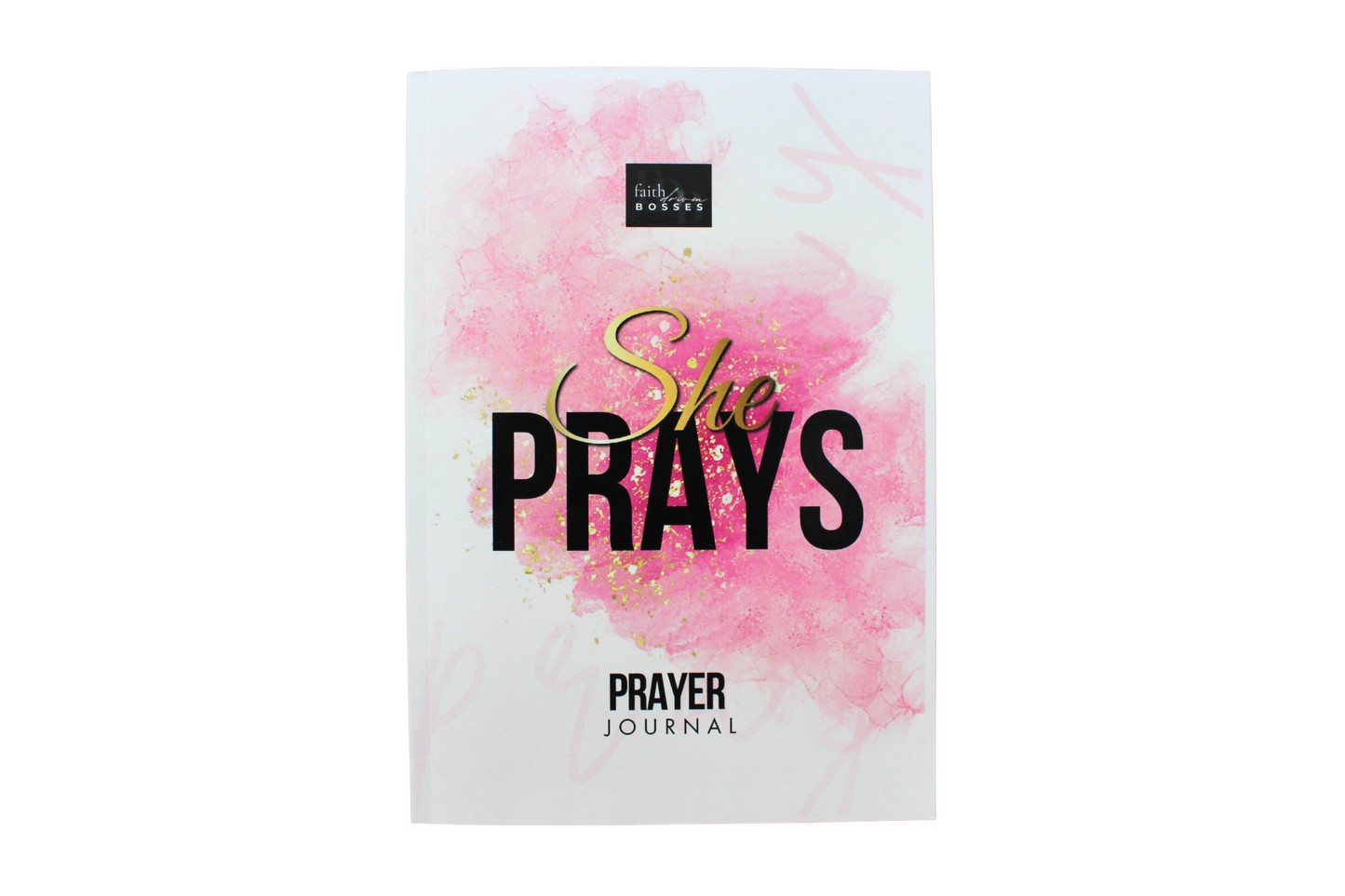 She Prays: A Guided Prayer Journal for Women of Faith