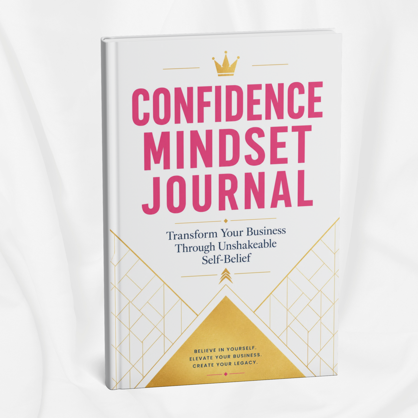 Confidence Mindset Journal for Women Entrepreneurs: 30-Day Business Transformation Workbook to Build Unshakeable Self-Belief and Amplify Your Success