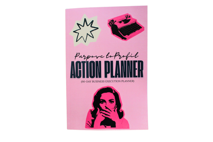 Purpose-to-Profit Action Planner (90-day business execution planner)