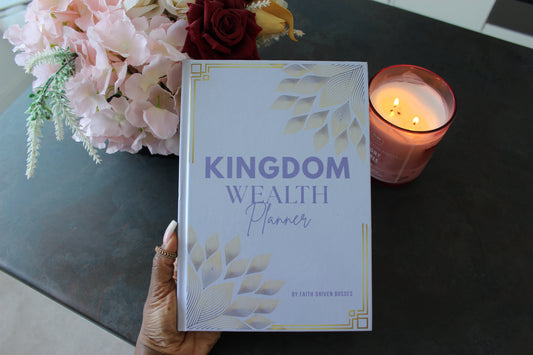 Kingdom Wealth Planner: Steward Money Well, Save Boldly and Walk in Overflow
