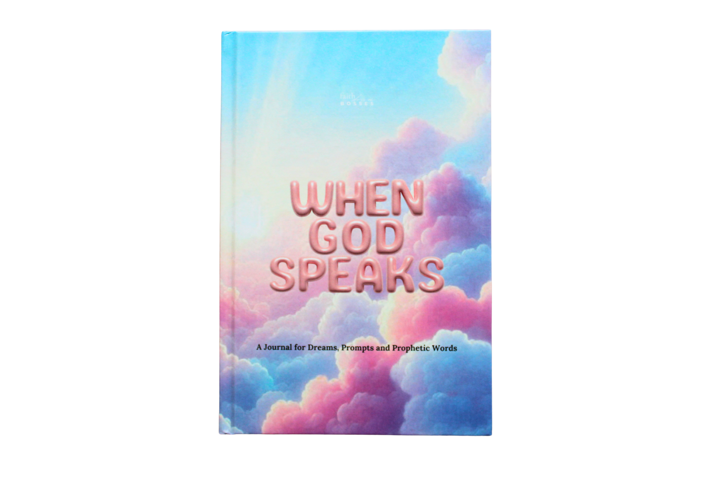 When God Speaks: A Journal for Dreams, Prompts and Prophetic Words
